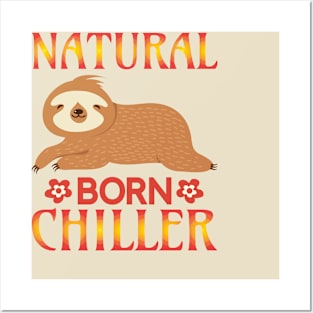 NATURAL BORN CHILLER Posters and Art